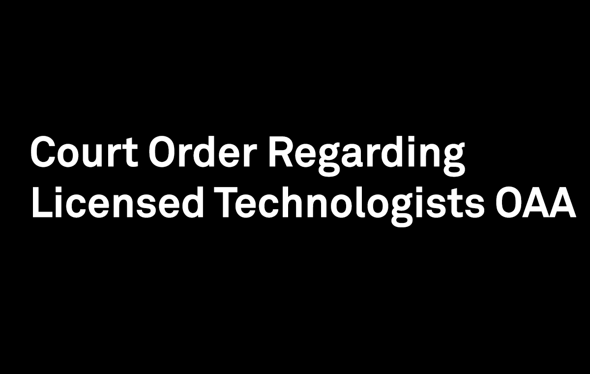 Court Order Regarding Licensed Technologists OAA banner